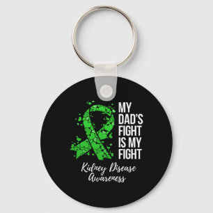 My Dad’s Fight Is My Fight Kidney Disease Awarenes Keychain