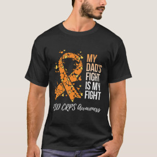 My Dad’s Fight Is My Fight Rsd Crps Awareness  T-Shirt