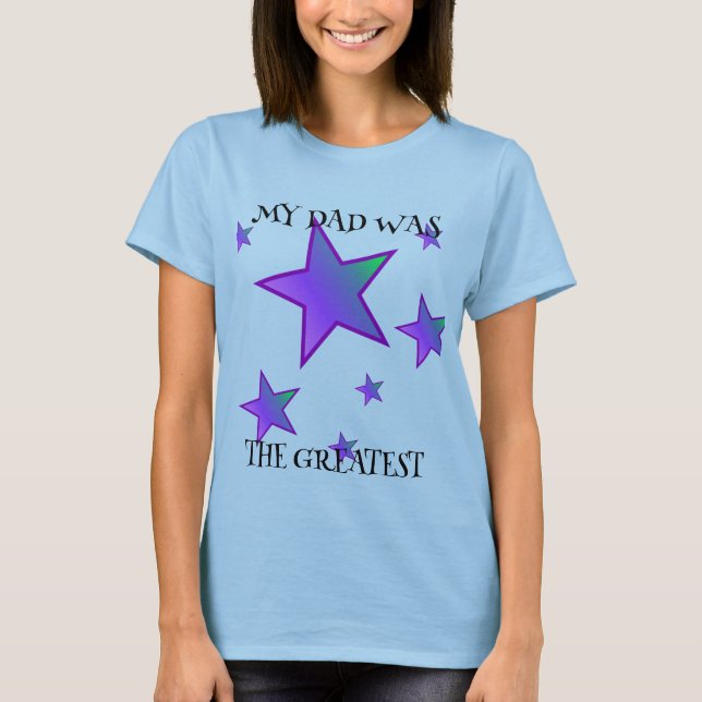 MY DAD WAS THE GREATEST-BASIC  T-Shirt (Front)