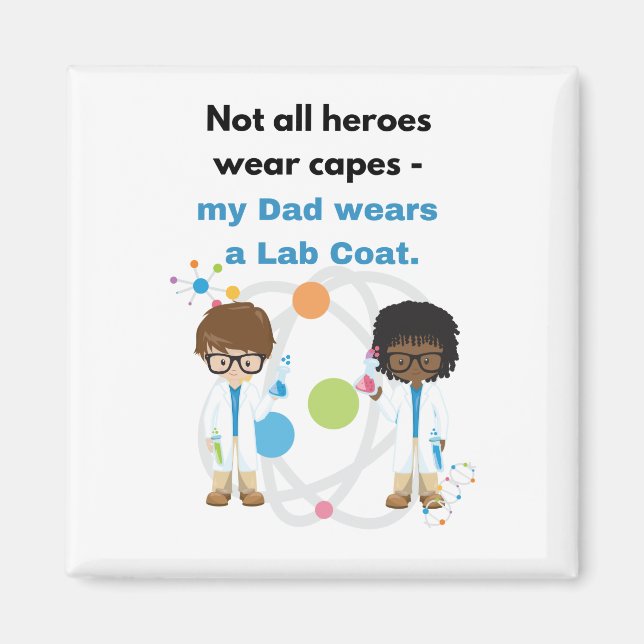 My Dad wears a lab coat Magnet (Front)