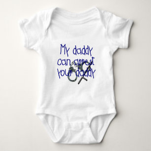 My Daddy Can Arrest Your Daddy Baby Bodysuit