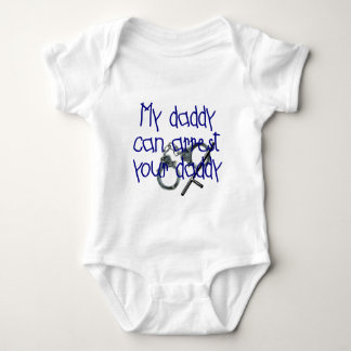 My Daddy Can Arrest Your Daddy Baby Bodysuit