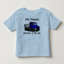 My Daddy Drives a Truck Toddler T-Shirt
