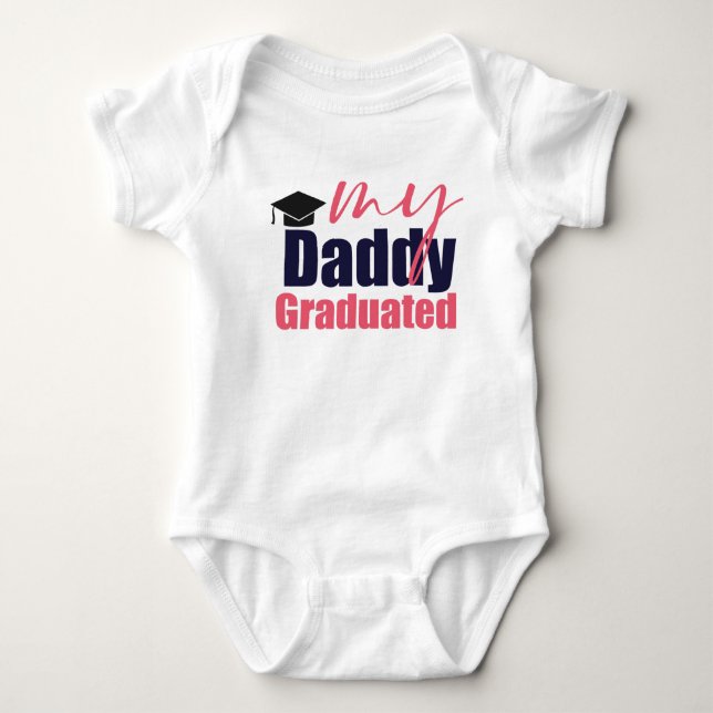 My daddy graduated baby bodysuit (Front)