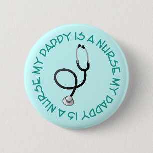 My Daddy Is A Nurse Tee Gift 2 Inch Round Button