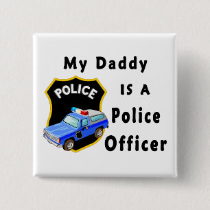 My Daddy Is A Police Officer 2 Inch Square Button