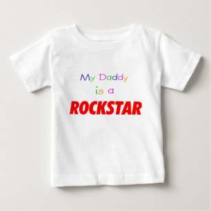 My Daddy is a rockstar Baby T-Shirt