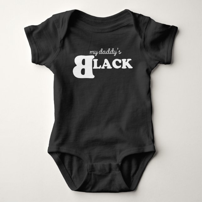 My Daddy is BLACK Baby Bodysuit (Front)