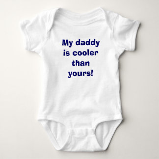 My daddy is cooler than yours! baby bodysuit