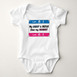 My Daddy is Faster Than My Mommy Baby Bodysuit