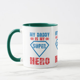 My Daddy Is My Super Hero Triple Design Father Cof Mug