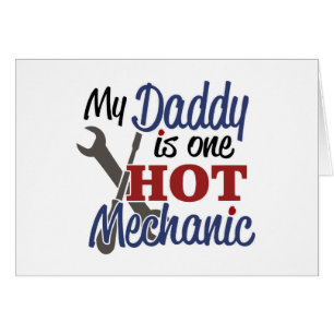 My Daddy is one hot mechanic