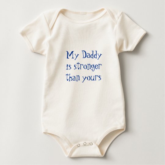My Daddy is stronger Baby Bodysuit