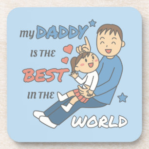 My Daddy Is The Best Cute Father's Day Coaster