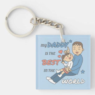 My Daddy Is The Best Cute Father's Day  Keychain