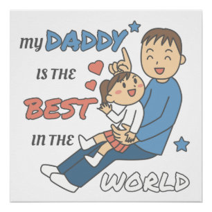 My Daddy Is The Best Cute Father's Day Poster