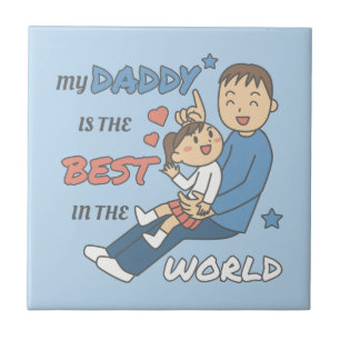 My Daddy Is The Best Cute Father's Day  Tile