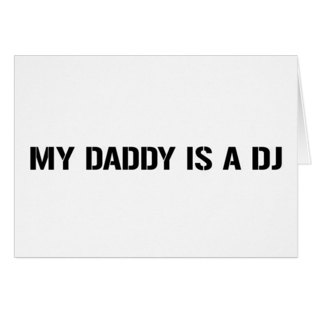 My Daddy Is The DJ (Front Horizontal)