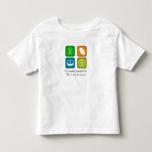 My Daddy Taught Me Toddler T-shirt