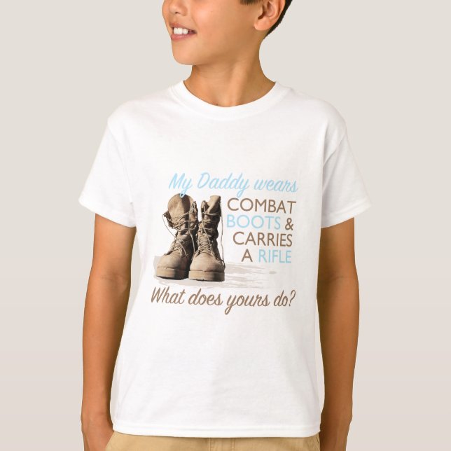 My Daddy Wears Combat Boots T-Shirt (Front)