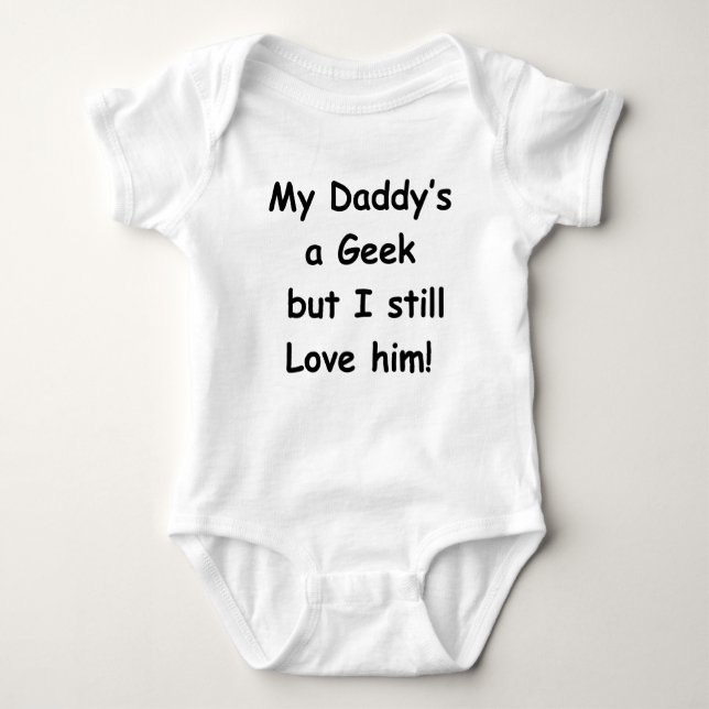 My Daddy's a Geek Baby Bodysuit (Front)