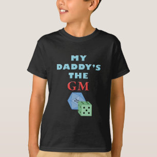My Daddy's the GM T-Shirt