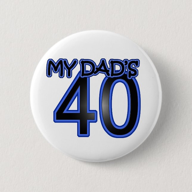 My Dad's 40 2 Inch Round Button (Front)