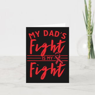 My Dad's Fight Is My Fight Blood Cancer Awareness  Card