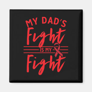 My Dad's Fight Is My Fight Blood Cancer Awareness Magnet