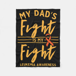 My Dad's Fight Is My Fight Leukaemia Awareness 1 Fleece Blanket