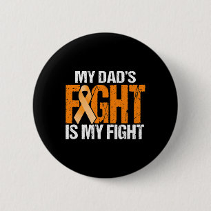 My Dads Fight is My Fight Leukaemia Awareness Fath 2 Inch Round Button