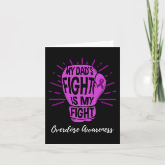 My Dads Fight Is My Fight Overdose Awareness  Card
