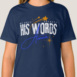 My Daily Bread - Faith Religious Spiritual Blue  T-Shirt