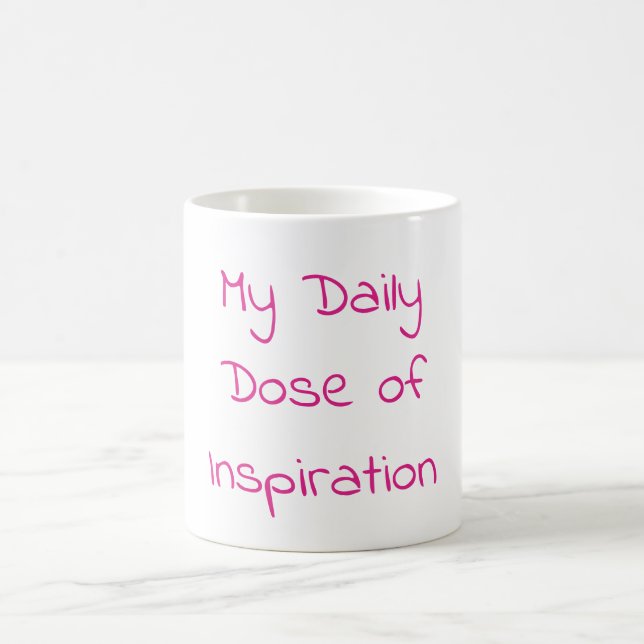 My Daily Dose of Inspiration Coffee Mug (Center)