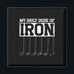 My Daily Dose Of Iron Men's Golf Funny Retirement  Magnet<br><div class="desc">My Daily Dose Of Iron Men's Golf Funny Retirement Retro</div>