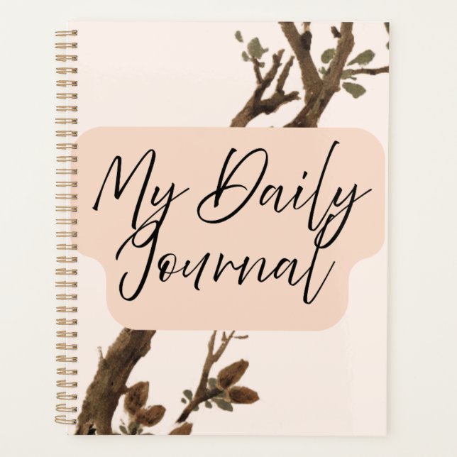 "My Daily Journal" | Earthy Tree Branch  Planner (Front)
