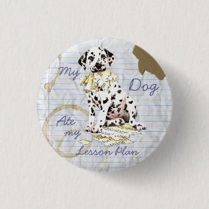 My Dalmatian Ate My Lesson Plan 1 Inch Round Button