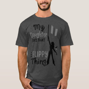 My Daughter Does Flag Colour Guard Mom Dad Parents T-Shirt