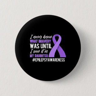 My Daughter Epilepsy Warrior Mother Epilepsy 2 Inch Round Button