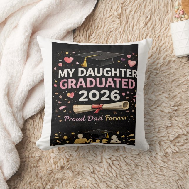 My Daughter Graduated 2026 Throw Pillow (Blanket)