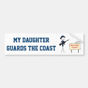 "My Daughter Guards The Coast" Bumper Sticker