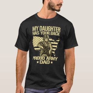 My Daughter Has Your Back Proud Army Dad Military  T-Shirt