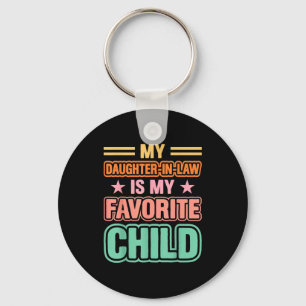 My Daughter In Law Is My Favorite Child Family Hum Keychain