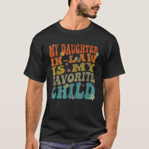 My Daughter In Law Is My Favorite Child Family Mat T-Shirt