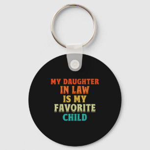 My Daughter In Law Is My Favorite Child Father In Keychain