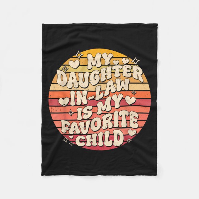 My Daughter In Law Is My Favorite Child Funny Fami Fleece Blanket (Front)