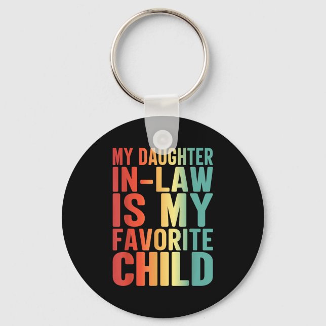 My Daughter In Law Is My Favorite Child Funny Fami Keychain (Front)