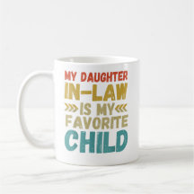 My Daughter In Law Is My Favourite Child