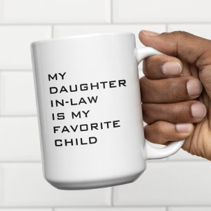 My Daughter In Law is My Favourite Child Custom Two-Tone Coffee Mug