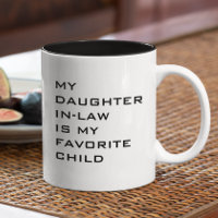 My Daughter In Law is My Favourite Child Custom